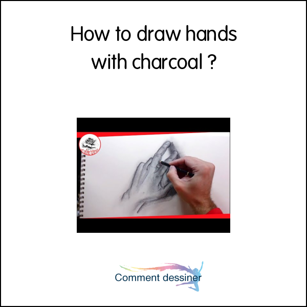 How to draw hands with charcoal